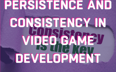 YouTube Persistence and Consistency in Video Game Development